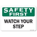 Signmission OSHA Safety First Decal, Watch Your Step, 10in X 7in Decal, 10" W, 7" H, Landscape OS-SF-D-710-L-19607